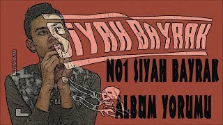 No1 Si̇yah Bayrak Albüm Yorumu - Yorumla Yücel5
