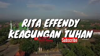 Rita effendy,keagungan tuhan (lirik version)