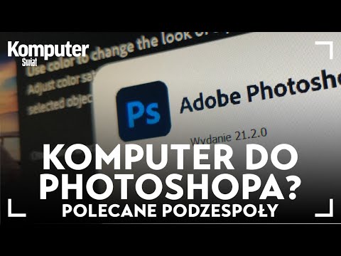 Jaki komputer do Photoshopa?