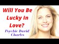 Will You Be Lucky In Love? PICK A CARD. Messages From Spirit.