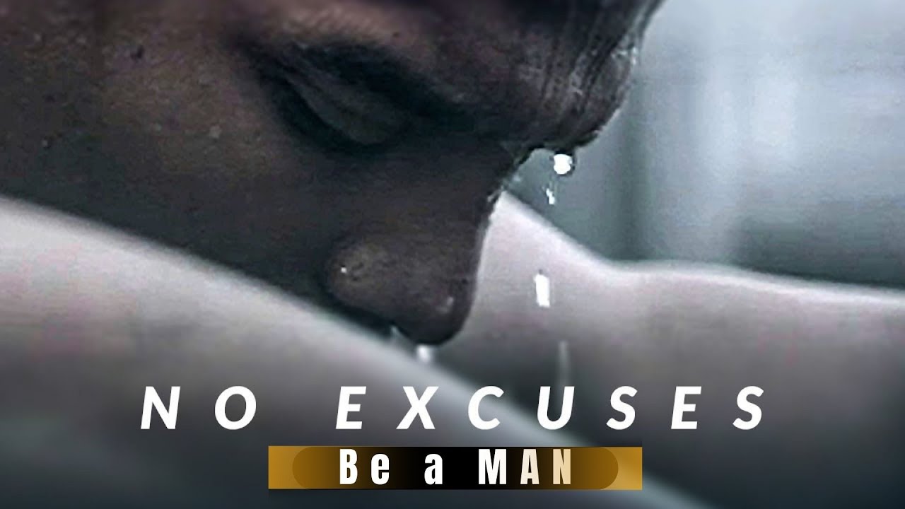 NO EXCUSES - Best Motivational Video