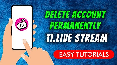 How To Delete Account Ti.Live - Chill & Stream App Permanently