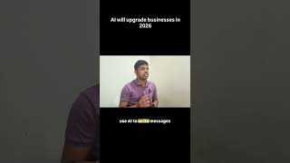 AI will upgrade businesses in 2026 #aiforentrepreneurs #nextgenai #artificialintelligence