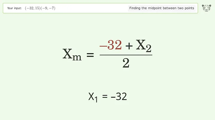 Find the midpoint between two points p1 (-32,15) and p2 (-9,-7): Step-by-Step Video Solution