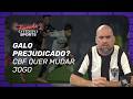 GALO PREJUDICADO? CBF QUER MUDAR JOGO