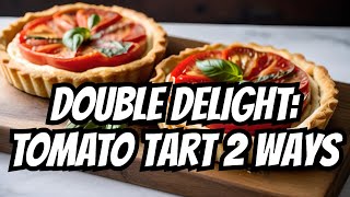 Tomato tart two ways: plain, plus with Brie by The Eclectic Chef 75 views 2 months ago 3 minutes, 38 seconds