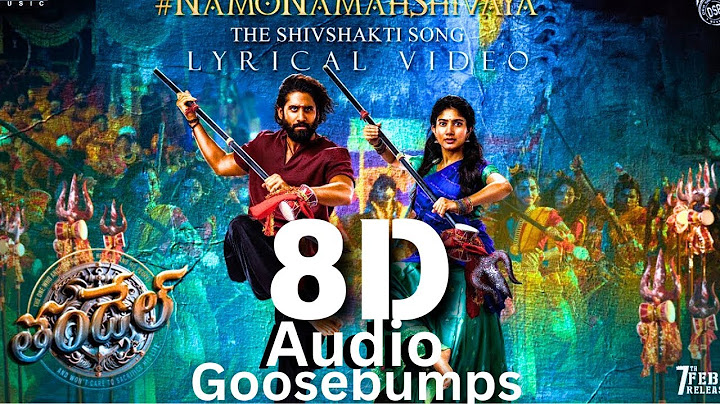 8D Audio 🔥Namo Namah Shivaya Lyrical | Thandel | Naga Chaitanya, Sai Pallavi || Devi SriPrasad