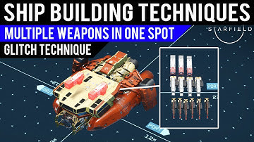 #Starfield Ship Building Techniques - Have Multiple Weapons in One Spot (Glitch Technique)