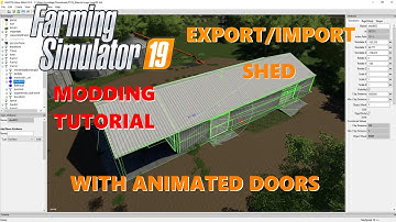 FS25 / FS22 / FS19 MODDING Tutorial #2 - Export/Import Shed with animated doors