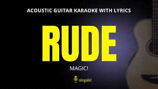 Rude - Acoustic Karaoke | Original Key (MAGIC!)