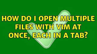 How do I open multiple files with vim at once, each in a tab?