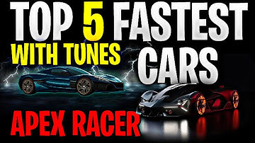 APEX RACER - TOP 5 FASTEST CARS (ft. mttvw) WITH TUNES