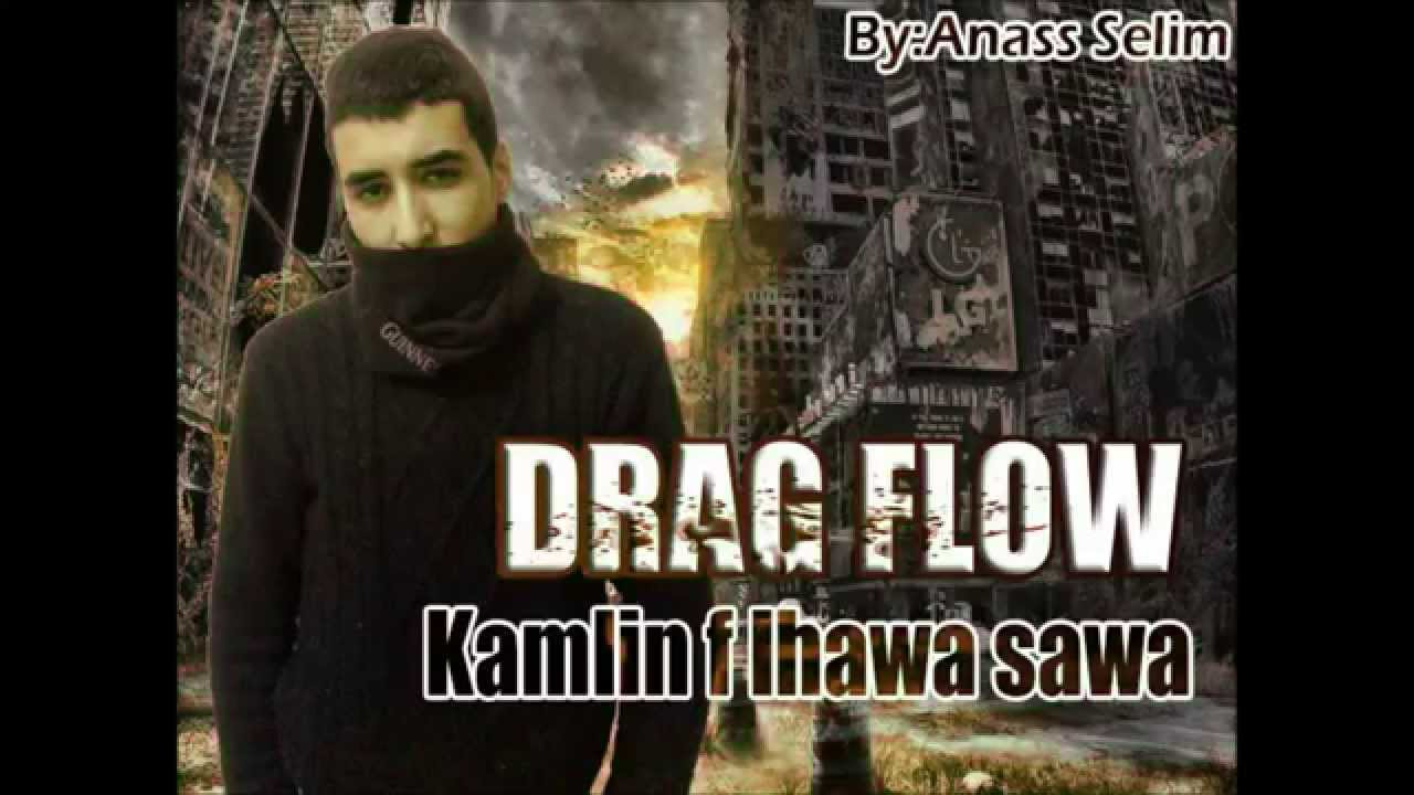 Watch Drag Flow Aka PSY4 - ''Kamlin F Lhawa Sawa'' & Modmin (Officiel Music) on YouTube Watch Drag Flow Aka PSY4 - ''Kamlin F Lhawa Sawa'' & Modmin (Officiel Music) on YouTube