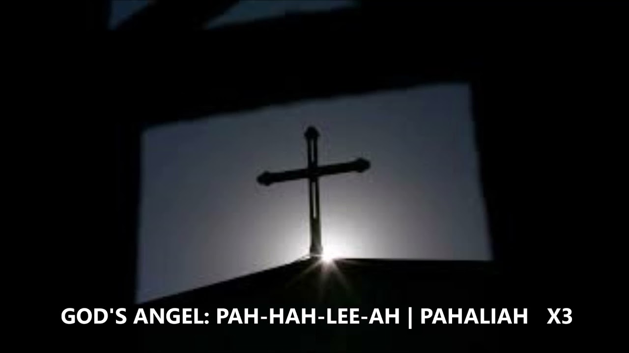 GOD'S ANGEL: PAH-HAH-LEE-AH | PAHALIAH  SPEAK  X3