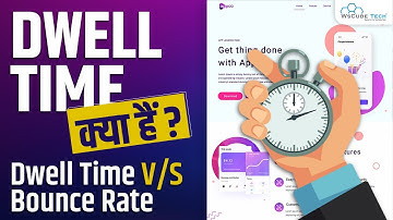 Dwell Time Kya Hai? | Dwell Time VS Bounce Rate | Why It Matters for SEO?