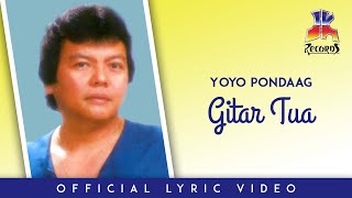 Yoyo Pondaag - Gitar Tua (Official Lyric Video)