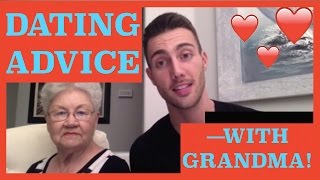 DATING ADVICE WITH GRANDMA
