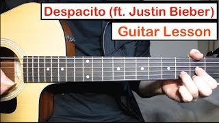 Video thumbnail of "Despacito - Luis Fonsi Daddy Yankee | Guitar Lesson (Tutorial) How to play Chords ft. Justin Bieber"