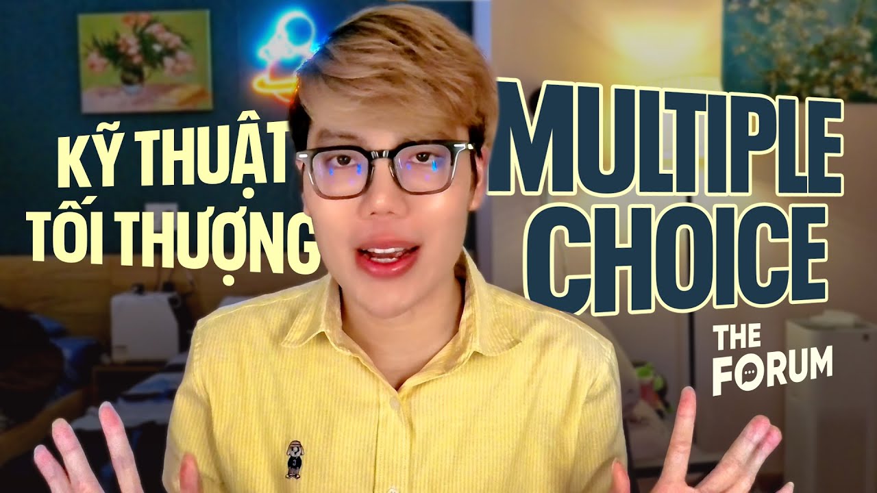 Outline Video Kỹ thuật tối thượng MULTIPLE CHOICE