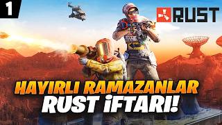 EKİP İLE RUST DAĞLARINDA İFTAR AÇTIK ! HAYIRLI RAMAZANLAR (RUST GÜN 1)