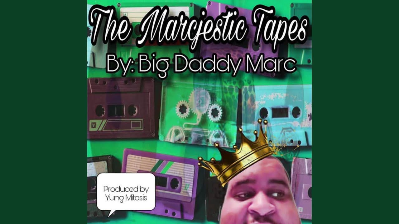 Big Daddy Marc is on the Loose