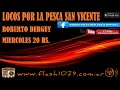 LOCOS POR LA PESCA SAN VICENTE 2024 - RADIO&TV FM FLASH 102.9