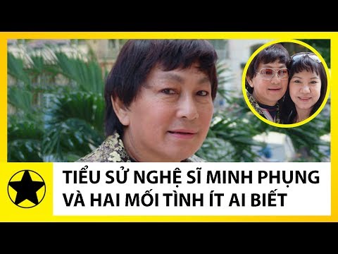 Video Tiểu Sử Nghệ Sĩ Minh Phụng || 2 Mối Tình Ít Ai Biết... - youtube