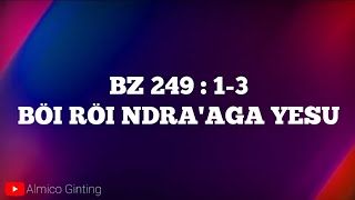 Download lagu BUKU ZINUNO | BZ BNKP 249 : 1 - 3 ' BÖI RÖI NDRA'AGA YESU ' ( KARAOKE   LIRIK )