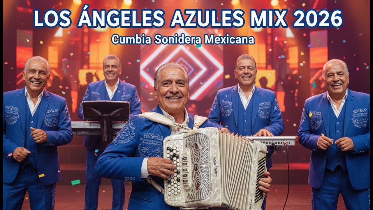 Los Ángeles Azules MIX 2026 – Cumbia Sonidera Mexicana y Ritmos