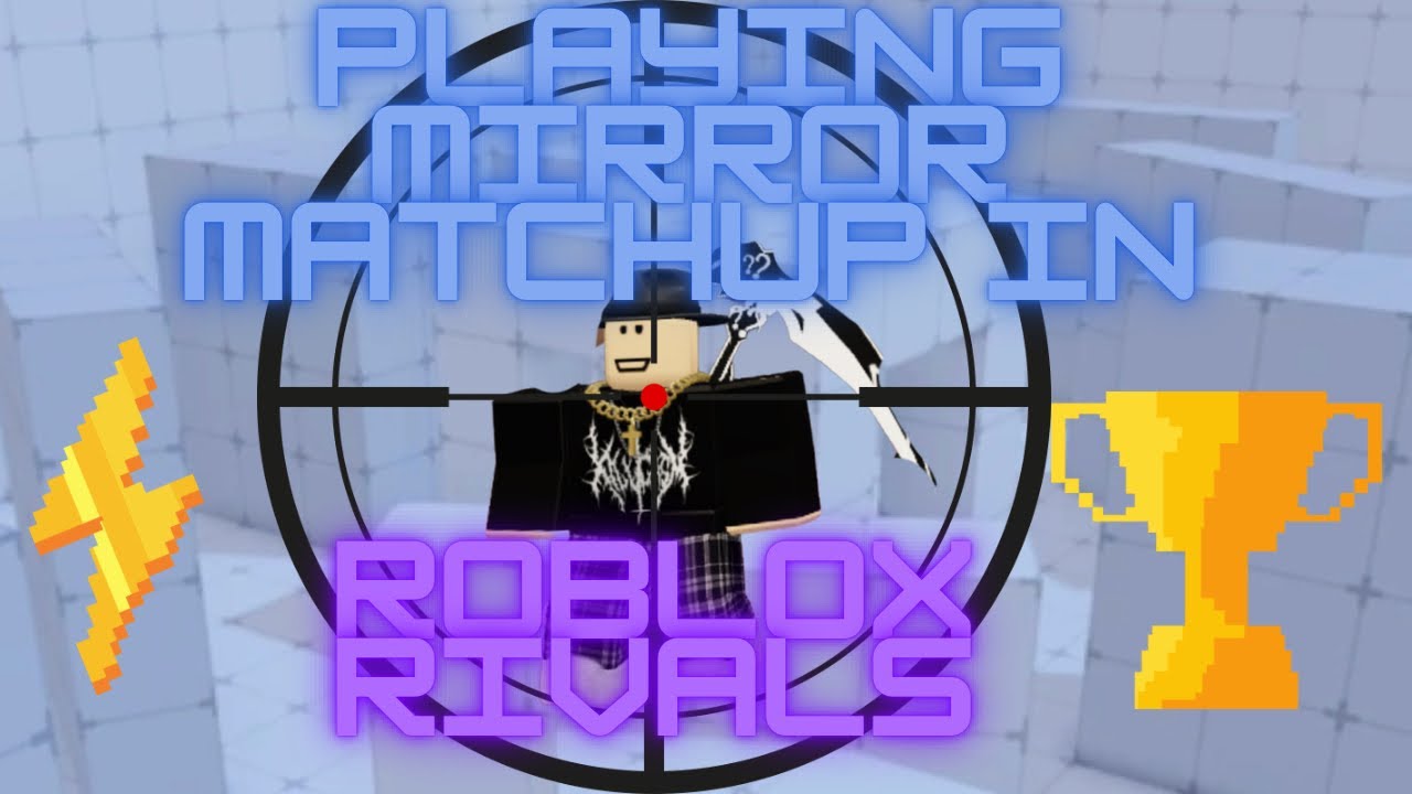 Playing Mirror Match-up in Roblox Rivals! (Ft. Zurnixx) - YouTube
