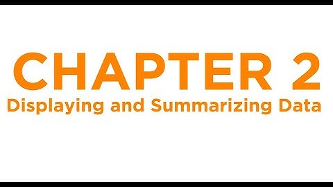 Chapter 2 - Displaying and Summarizing Data - Epic Speedrun