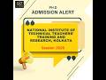 Ph.D. Admission Alert - NITTTR, Kolkata #academicnews #RIZ #phdadmissionnotification #phd