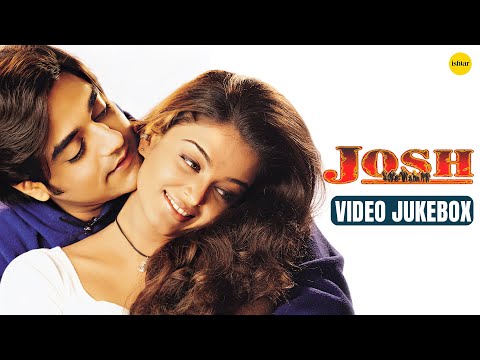 Josh Music Videos Josh Songs Shahrukh Khan Aishwarya Rai Chandrachur Singh Josh Srk 