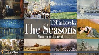 Tchaikovsky  The Seasons (full) | Piano: Vadim Chaimovich