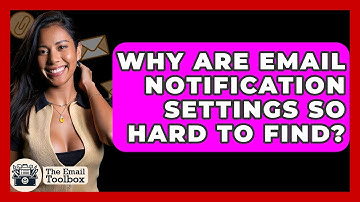 Why Are Email Notification Settings So Hard To Find? - TheEmailToolbox.com