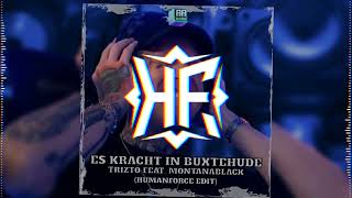 Video voorbeeld van "Trizto Feat. MontanaBlack - Es Kracht In Buxtehude (HumanForce Remix)"