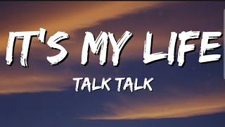 Talk talk-its my life (Lyrics) 