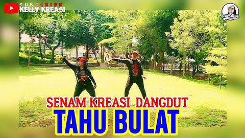 SENAM KREASI DANGDUT "TAHU BULAT" Dadakan | Choreo Kellykreasi dibuatin gerakan paling MUDAH SEDUNIA