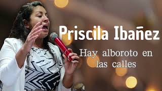 Priscila Ibañez - HAY ALBOROTO EN LAS CALLES // CCCV