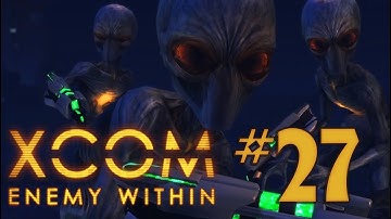 Штурм Базы EXALT. Почти фейл, больше так не делаем :) - XCOM: Enemy Within #27