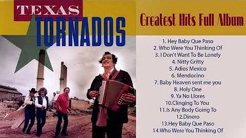 Texas Tornados Best Songs Playlist- Texas Tornados Greatest Hits Full Album