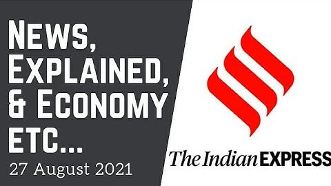 27th August 2021 | Gargi Classes News & Explained Analysis