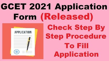 GCET 2021 Application Form (Released) - Steps To Fill GCET Application Form 2021