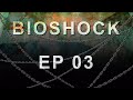 Bioshock Let&#39;s Play 03 - Buzzy!!