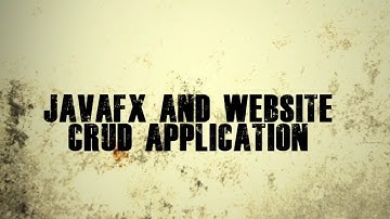 JavaFX and Website with crud application.