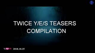 TWICE Y\/E\/S TEASERS COMPILATION | YES OR YES