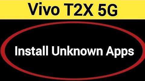 How to install unknown apps, install APK, Vivo T2x 5G me third party app install kaise karen, app in