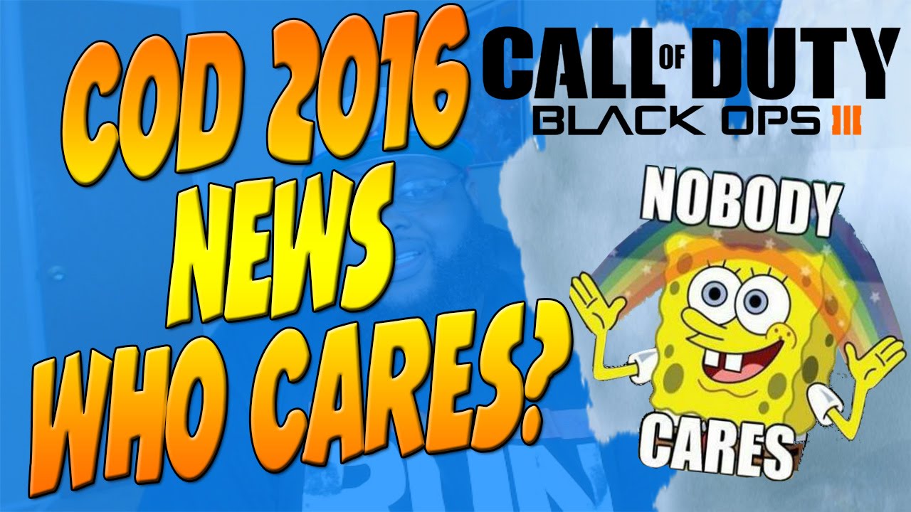 Cod 2016 News - Who Cares? (Black ops 3 gameplay)