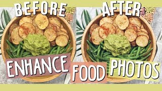 How to Enhance Food Photos : For Instagram and Food Blogs