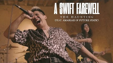 A Swift Farewell - The Haunting (feat. Amariah of Future Static) (OFFICIAL MUSIC VIDEO)
